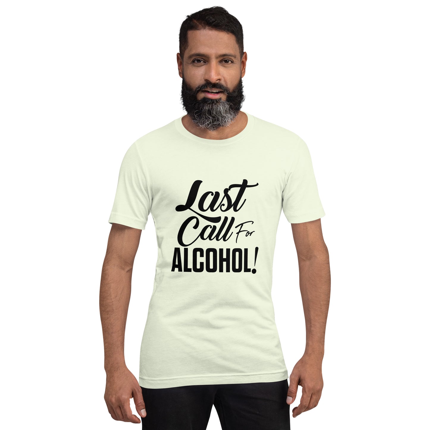 Unisex t-shirt " Last Call For Alcohol"