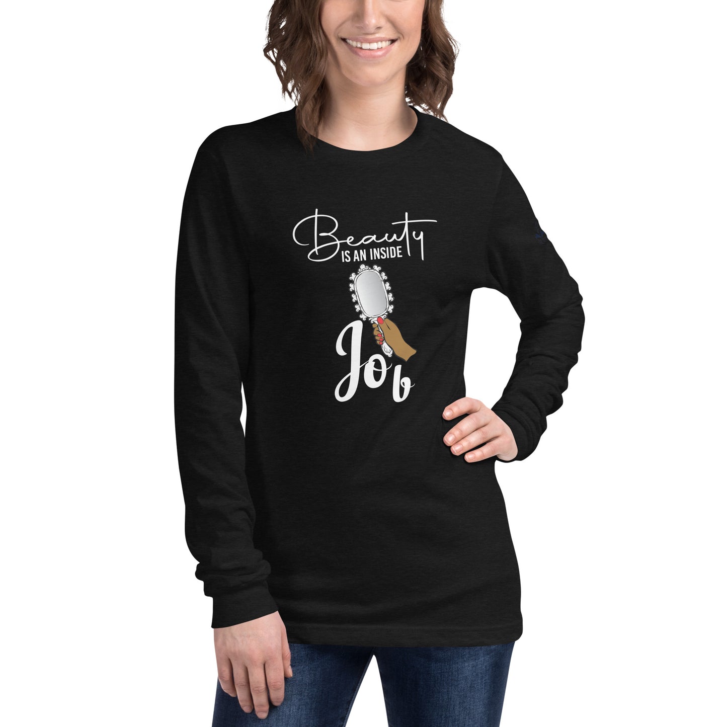 "Beauty is an Inside Job" Long Sleeve Tee
